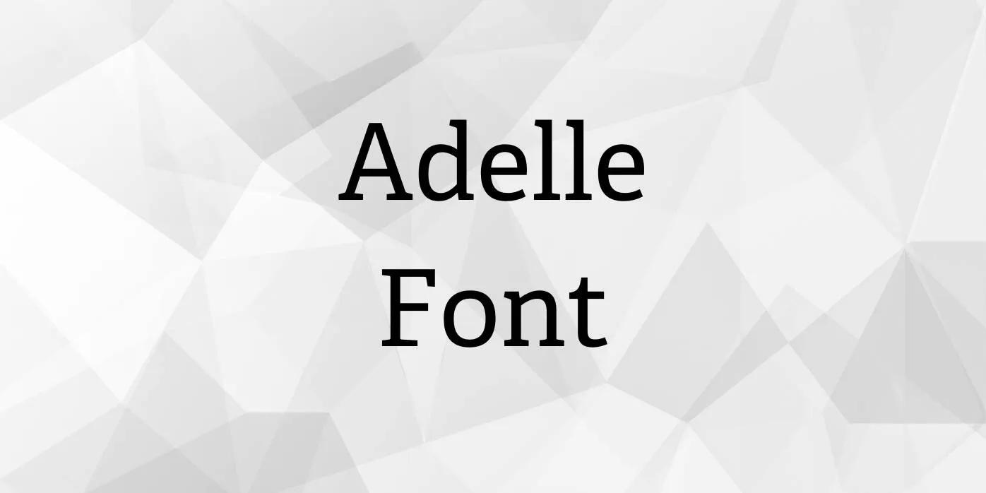 Adelle Font