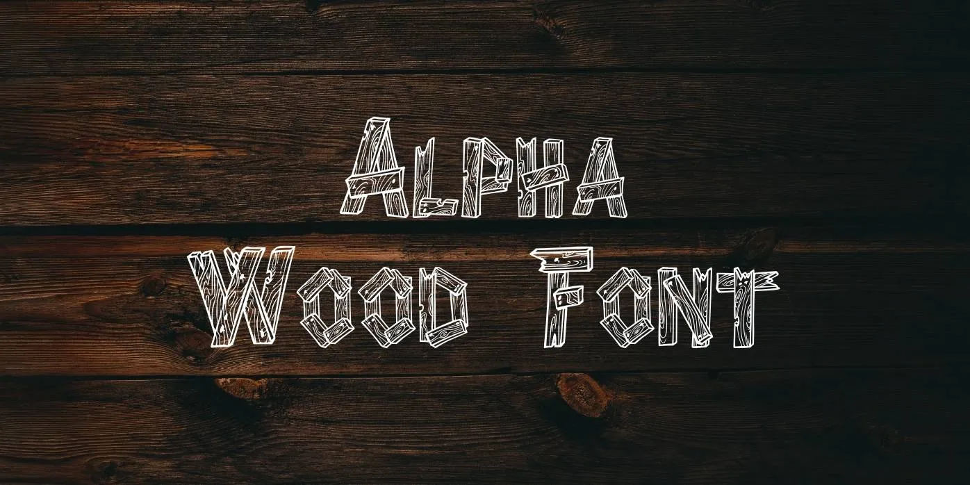 Alpha Wood Font