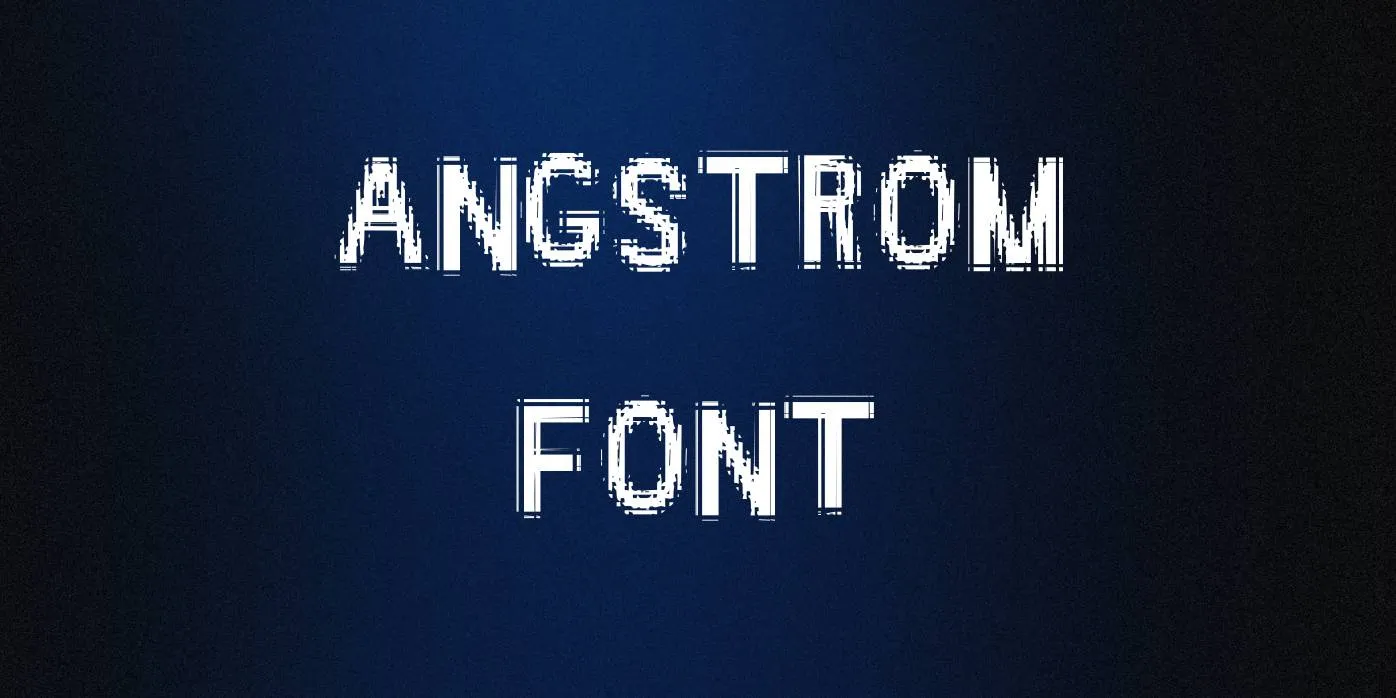 Angstrom Font