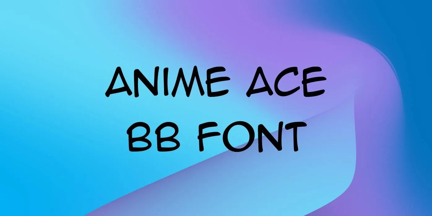 Anime Ace BB Font