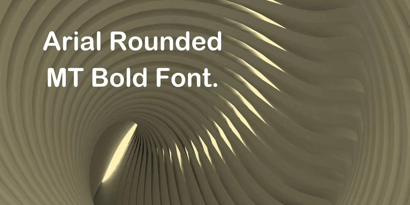 Arial Rounded MT bold Font