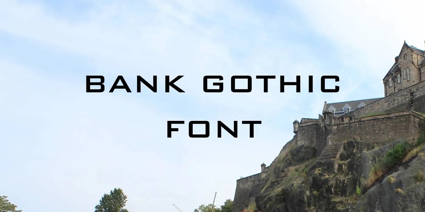 Bank Gothic Font