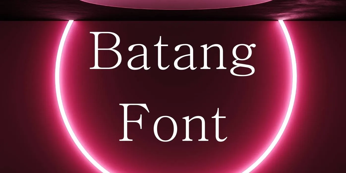 Batang Font