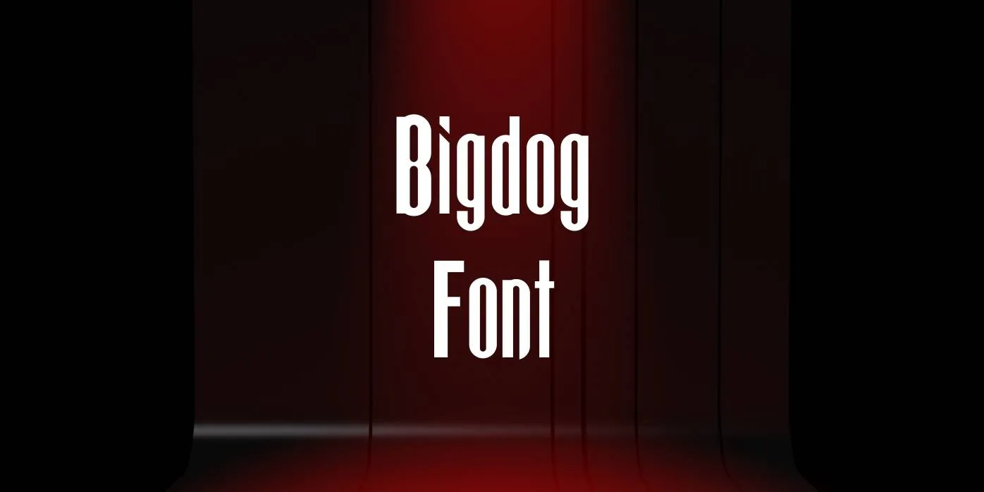Bigdog Font