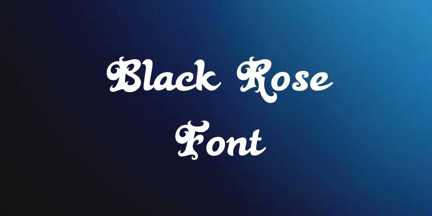 ≠Black Rose Font