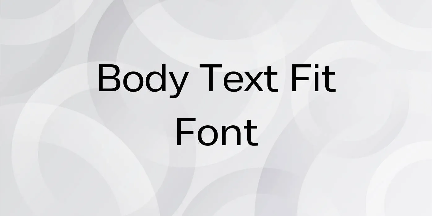 Body Text Fit Font