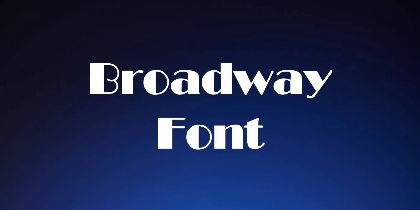 Broadway Font