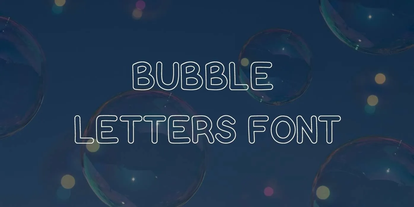 Bubble Letters Font