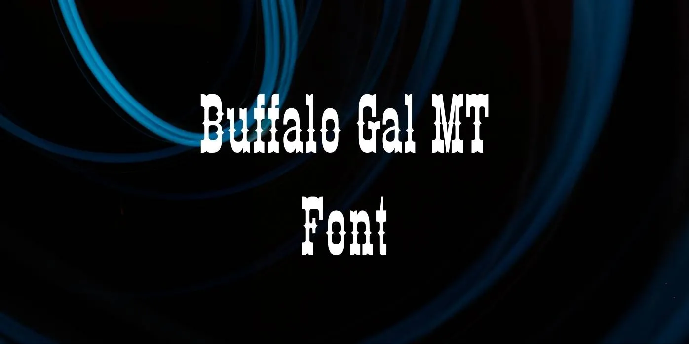 Buffalo Gal MT Font