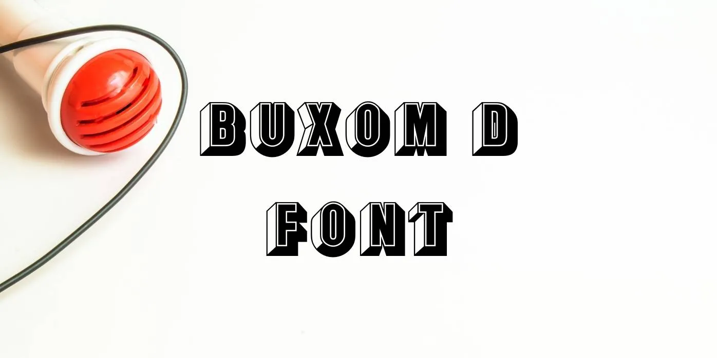 Buxom D Font