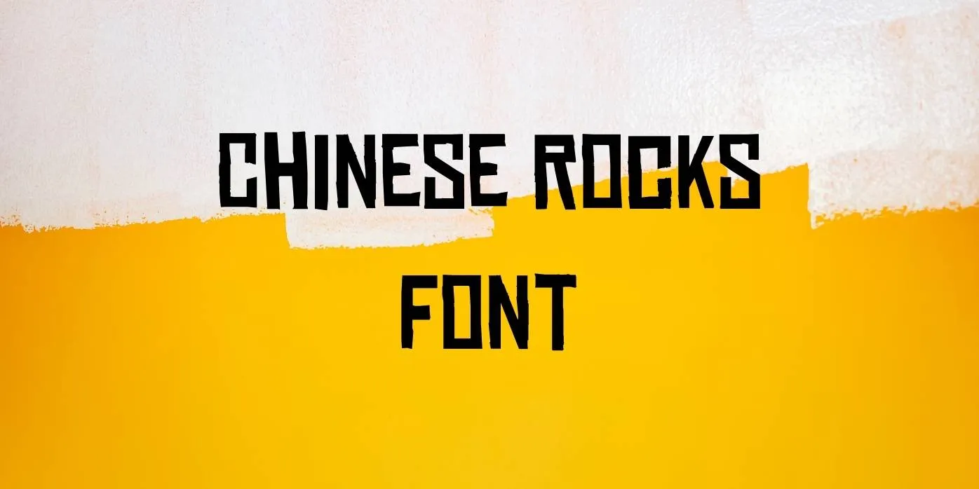 Chinese Rocks Font