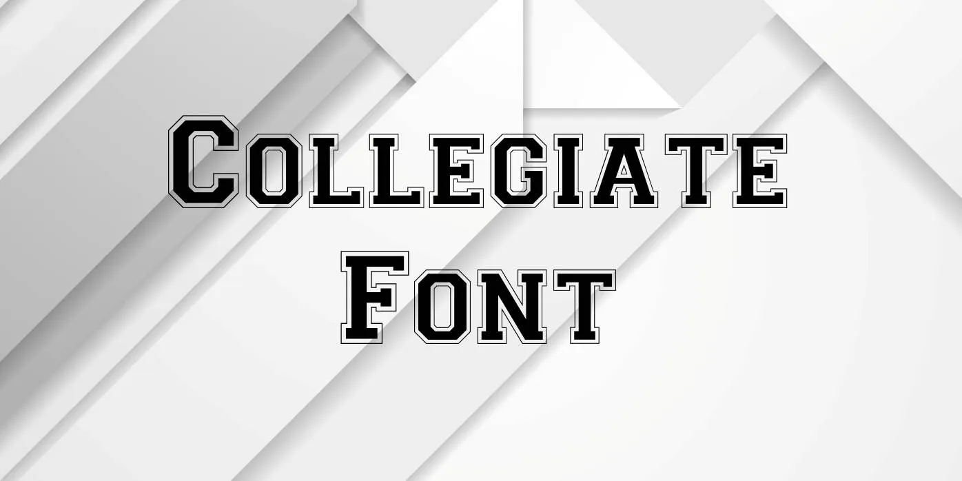 Collegiate Font