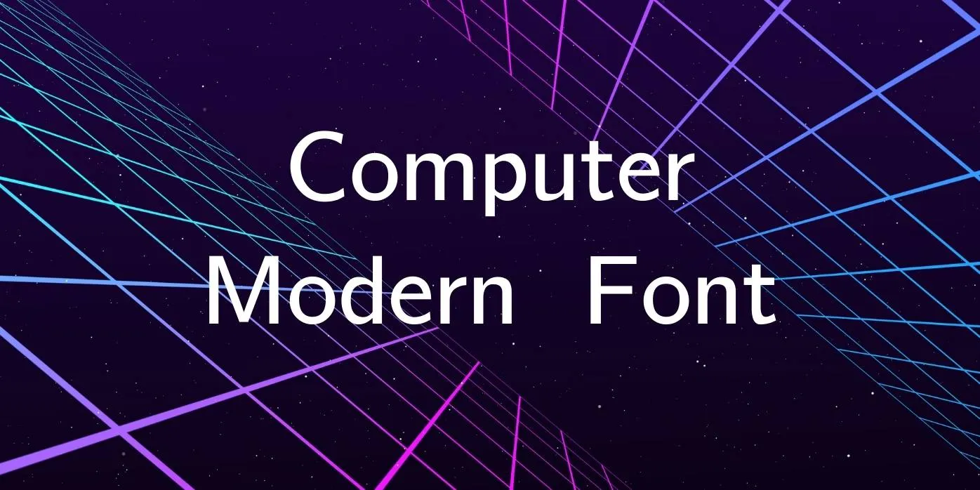 Computer Modern Font