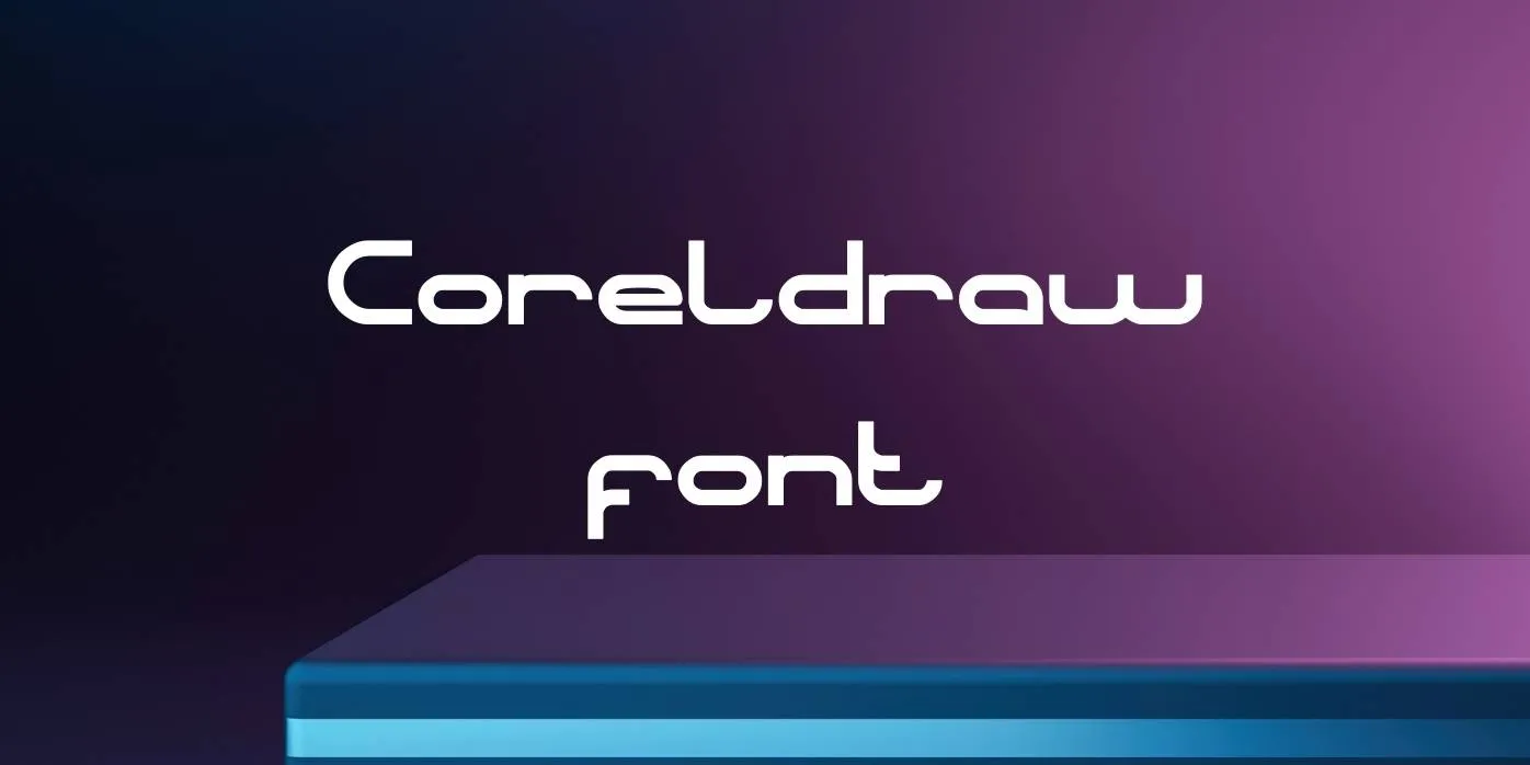 CorelDraw Font