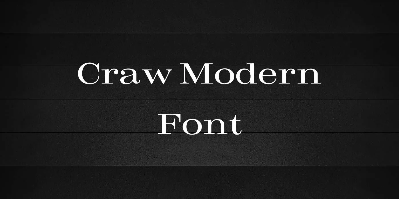 Craw Modern Font