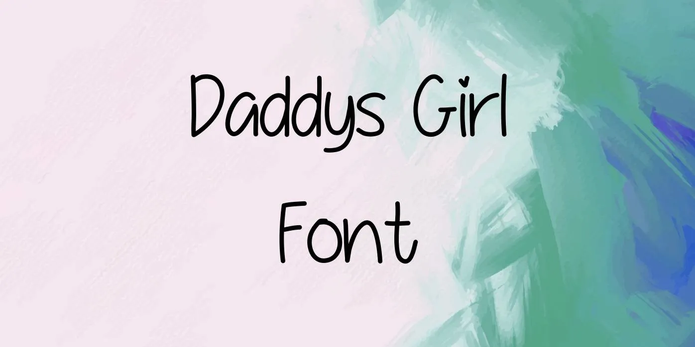 Daddys Girl Font
