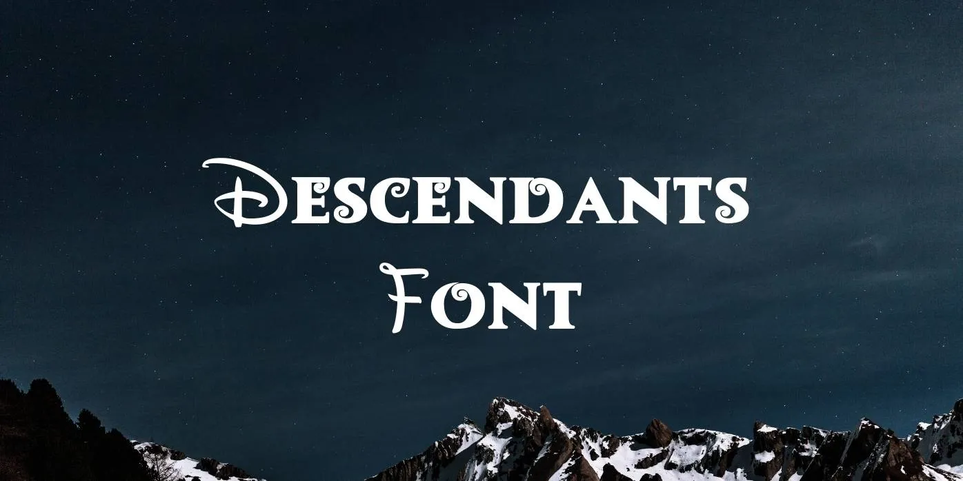 Descendants Font