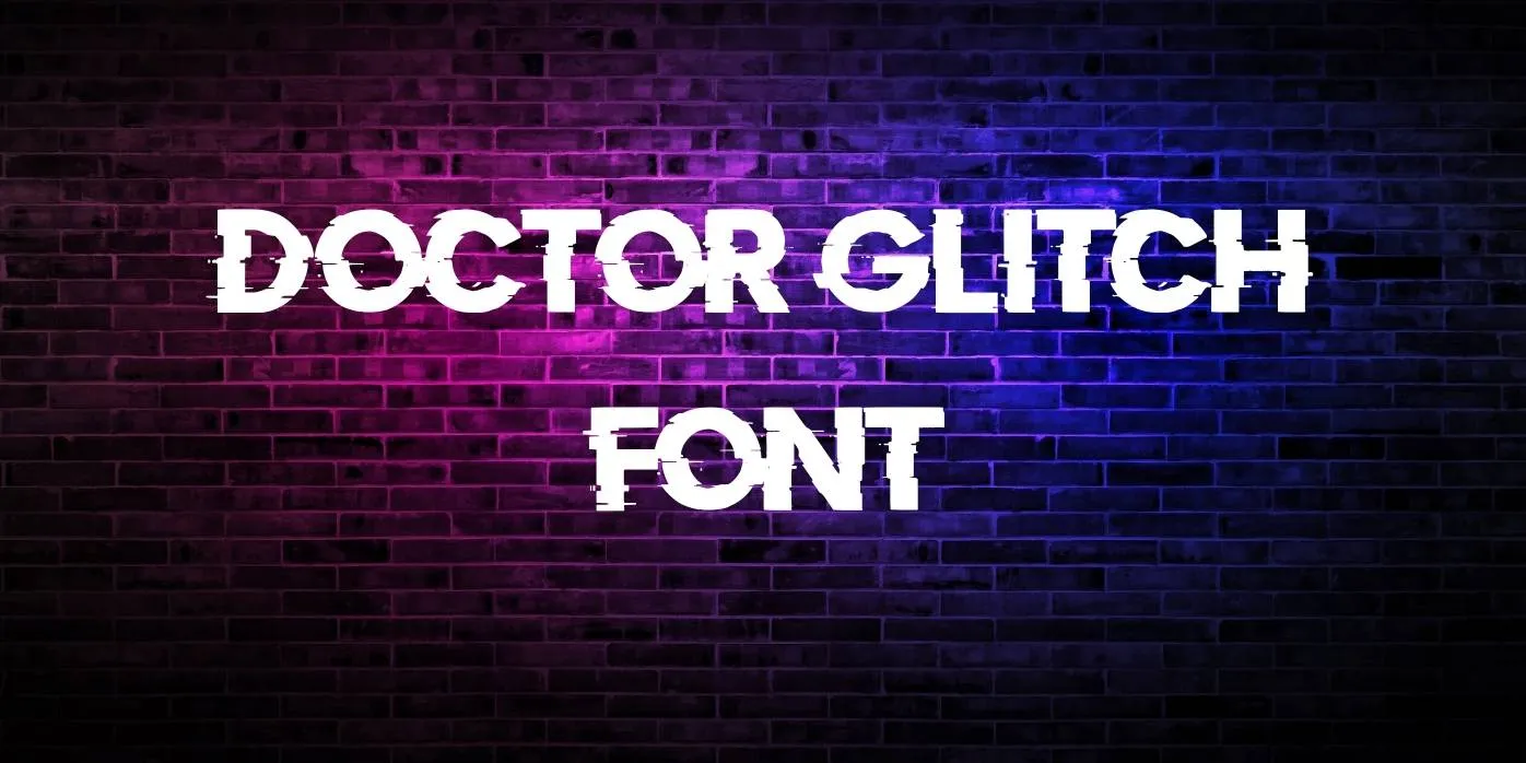 Doctor Glitch Font