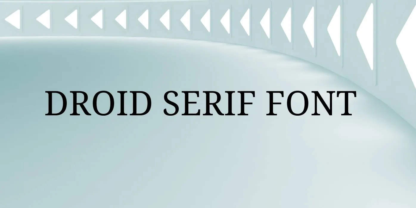 Droid Serif Font