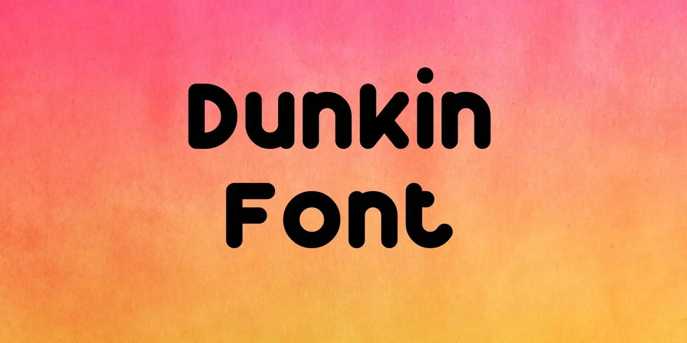 Dunkin Font