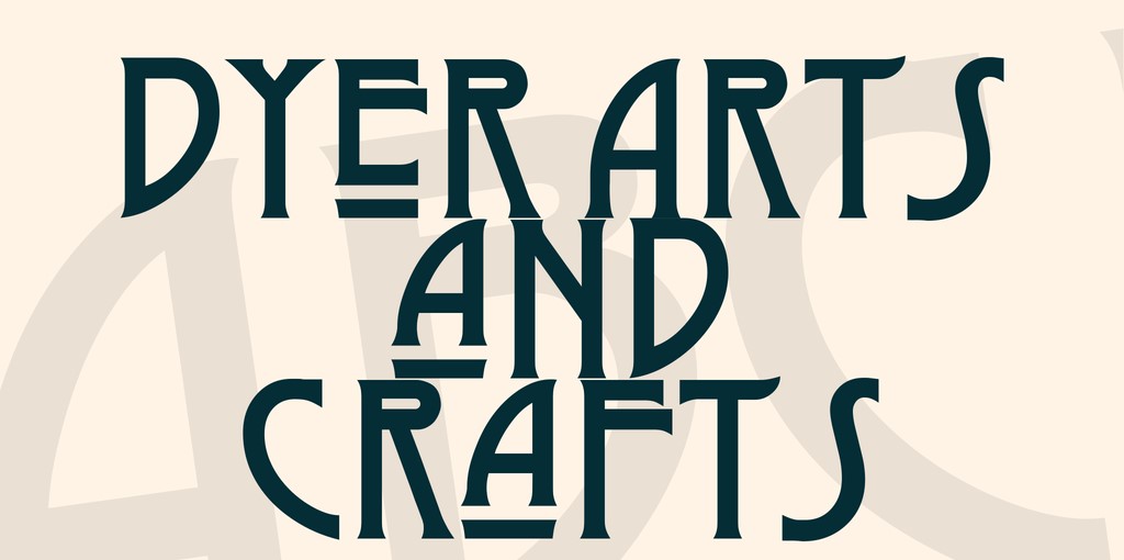Dyer Arts and Crafts Font