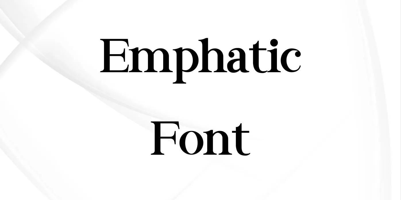 Emphatic Font