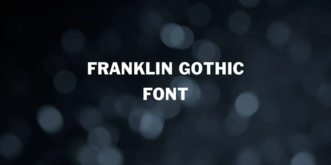 Franklin Gothic Font