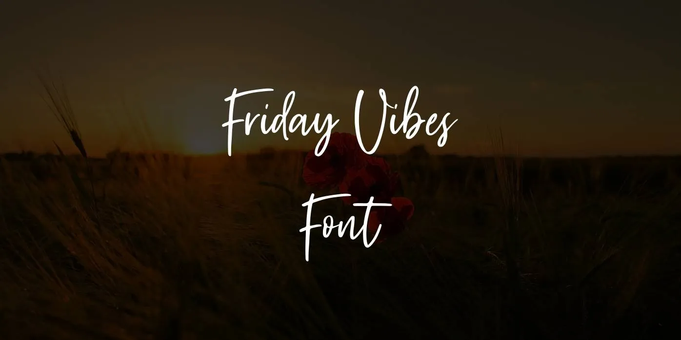 Friday Vibes Font
