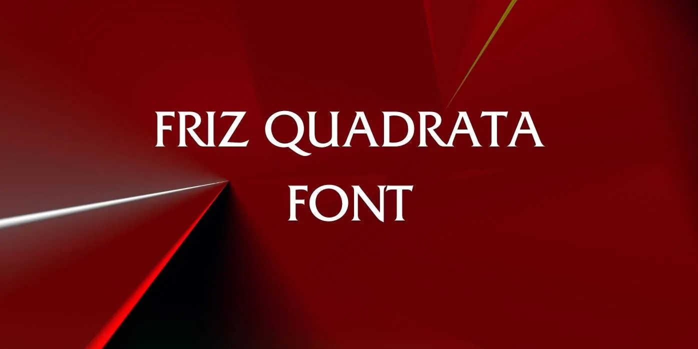 Friz Quadrata Font