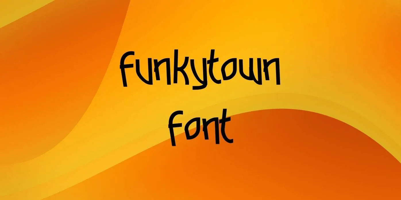 Funkytown Font