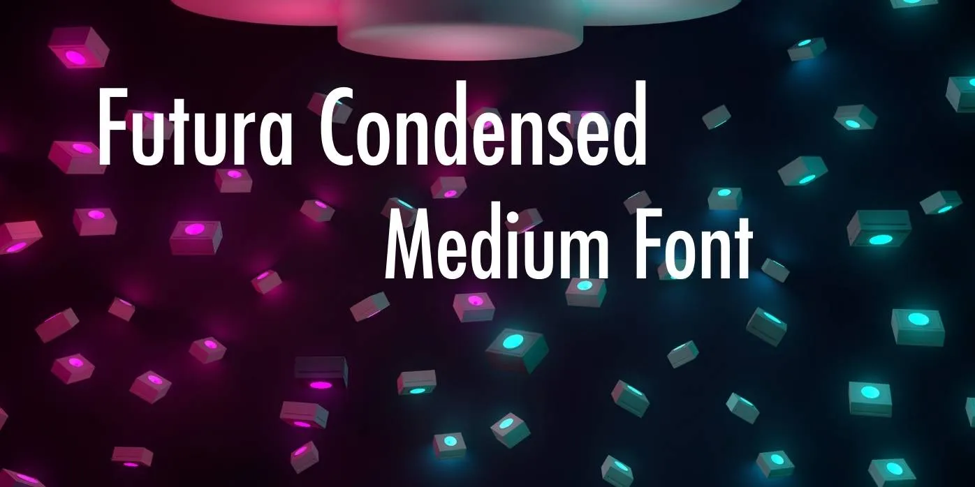Futura Condensed Medium Font