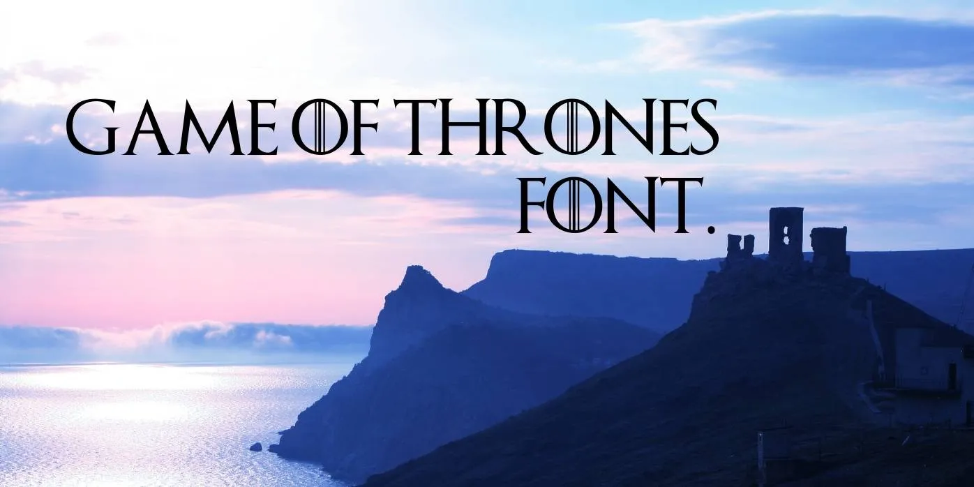 Game of Thrones Font