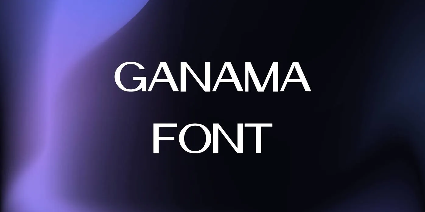 Ganama Font