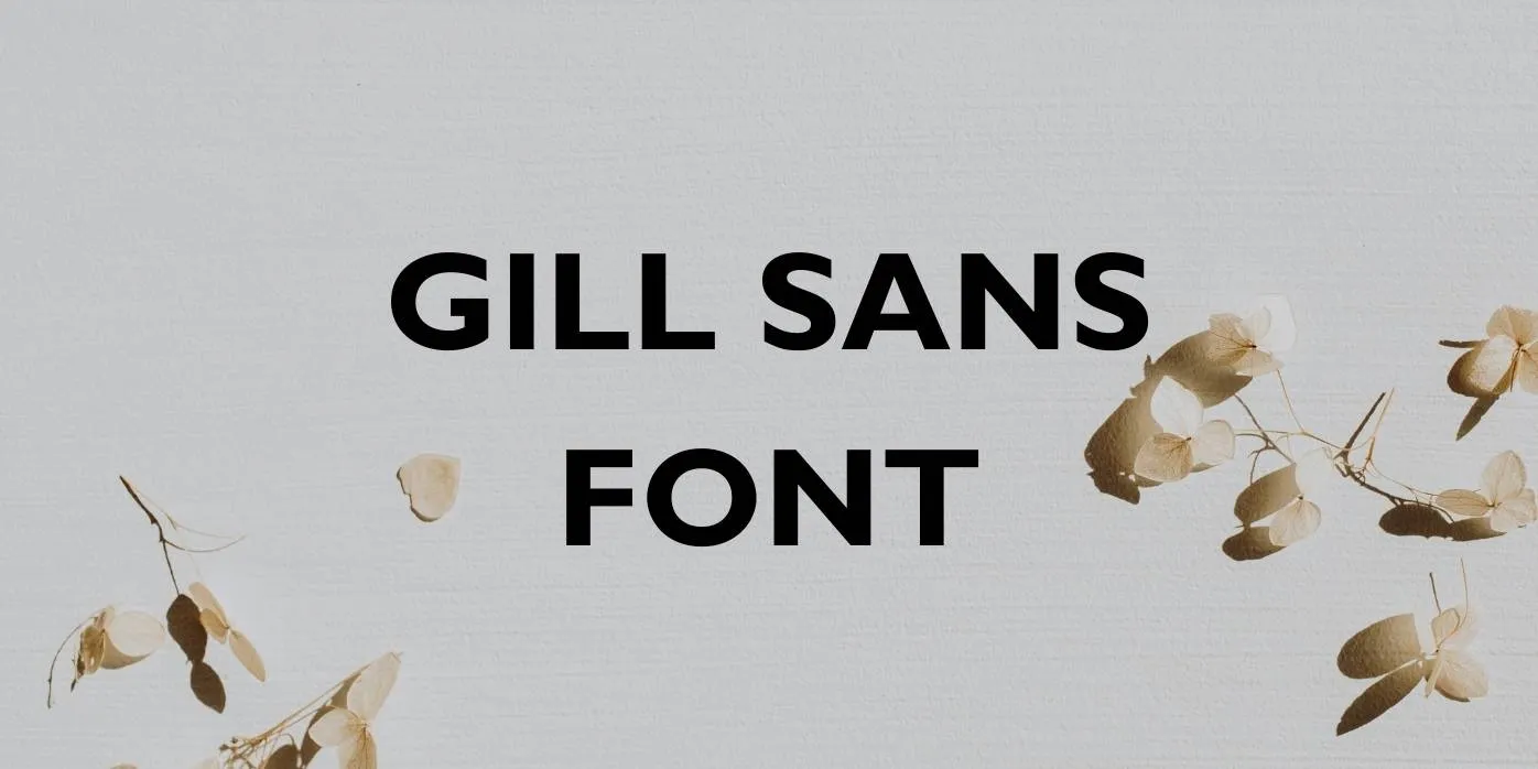 Gill Sans Font