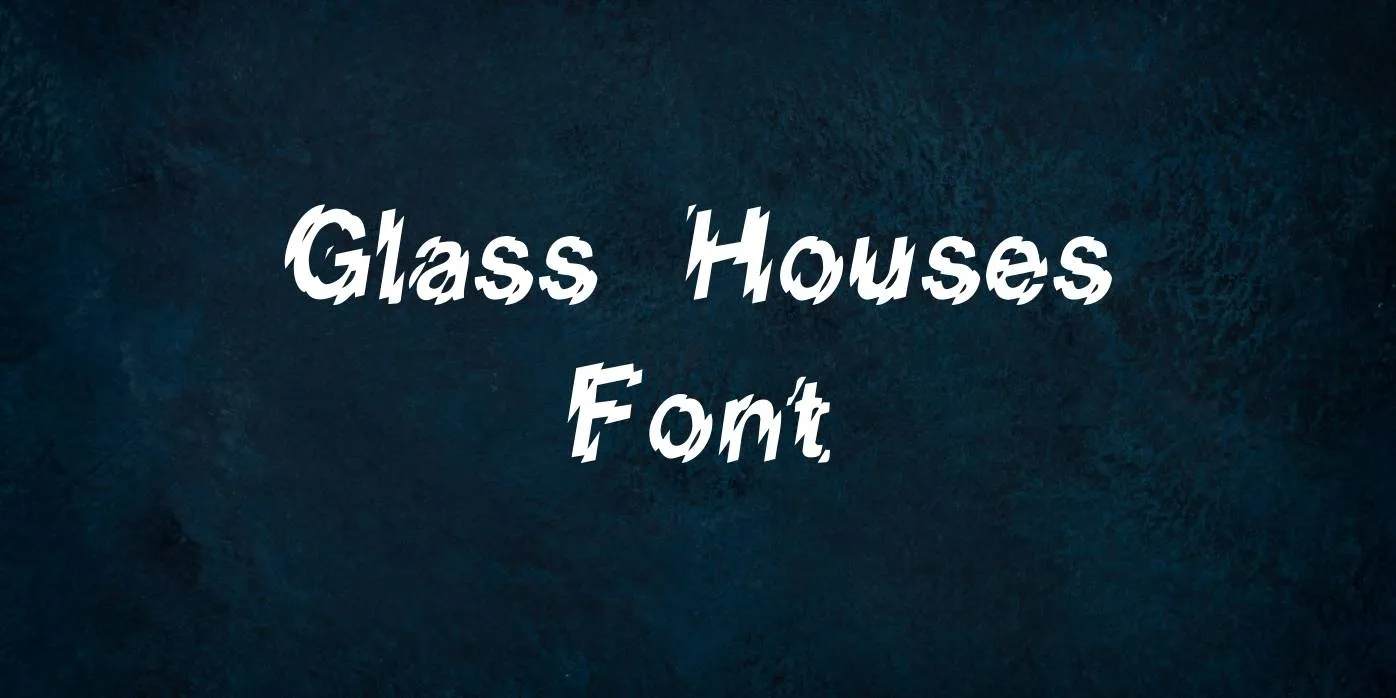 Glass House Font
