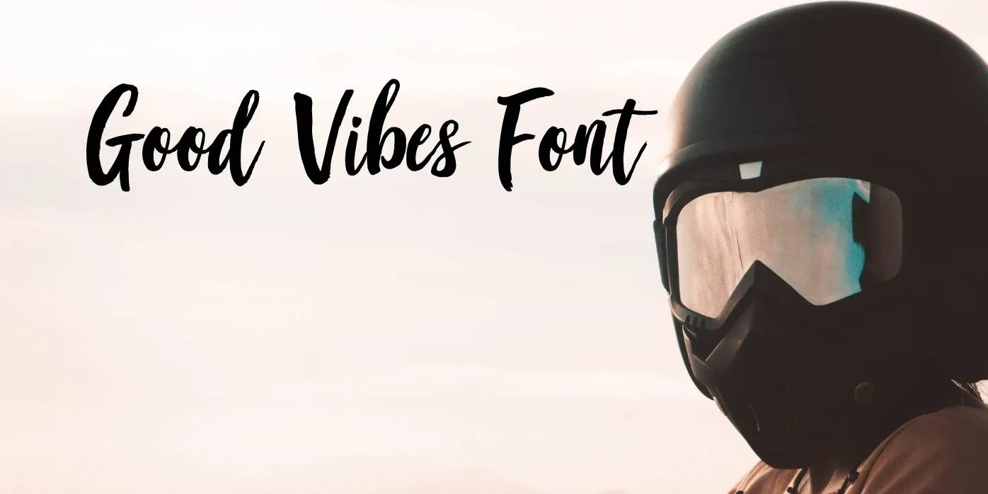 Good Vibes Font
