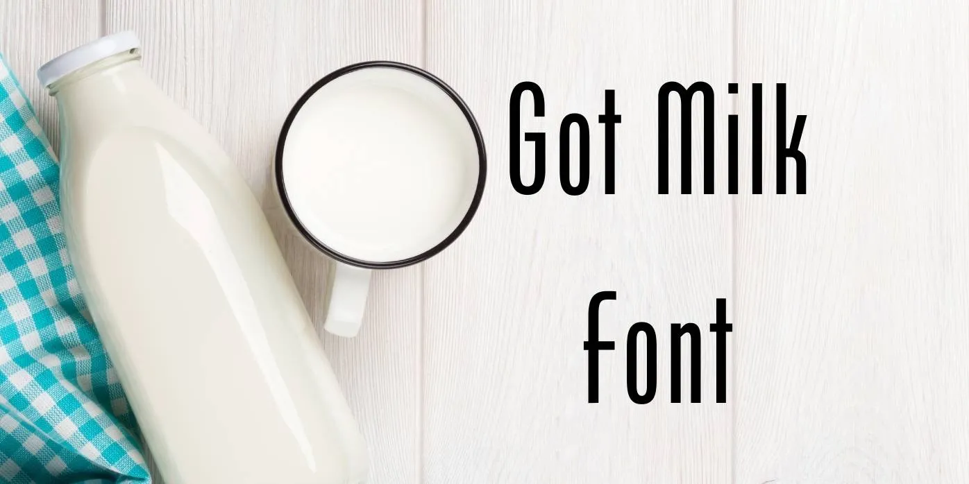 Got Milk font