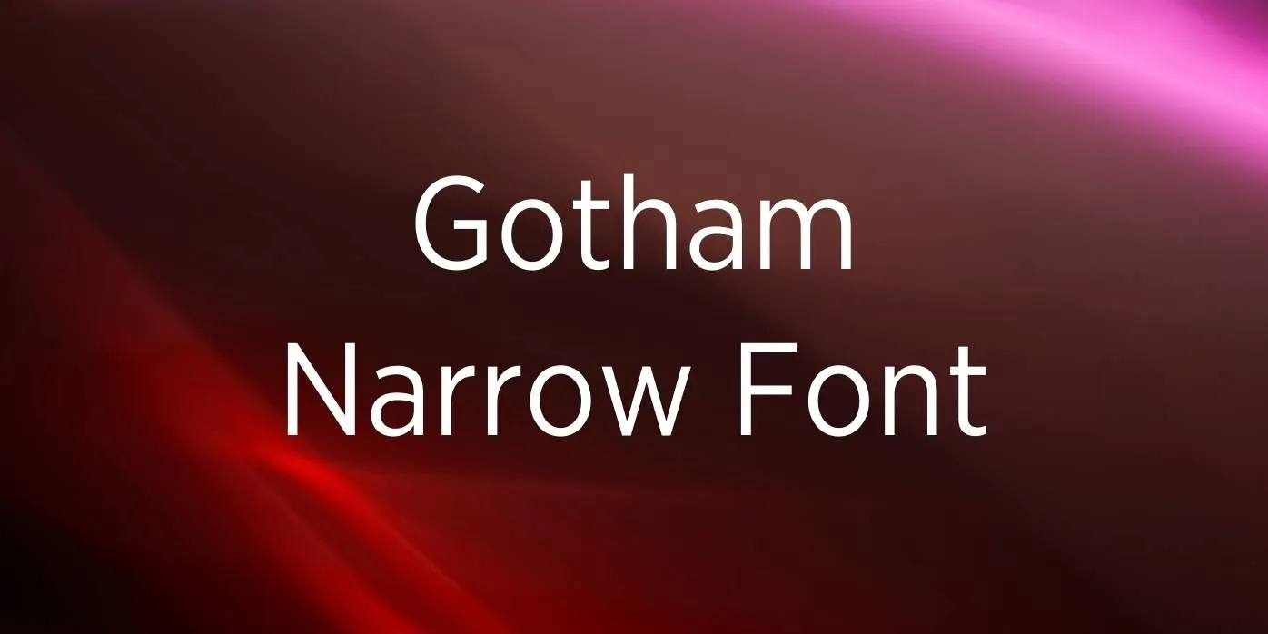 Gotham Narrow Font