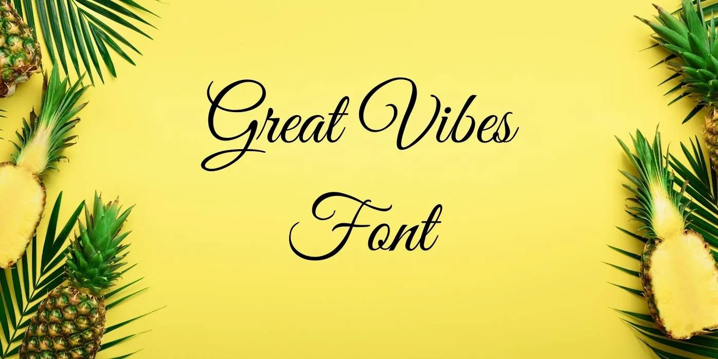 Great Vibes Font