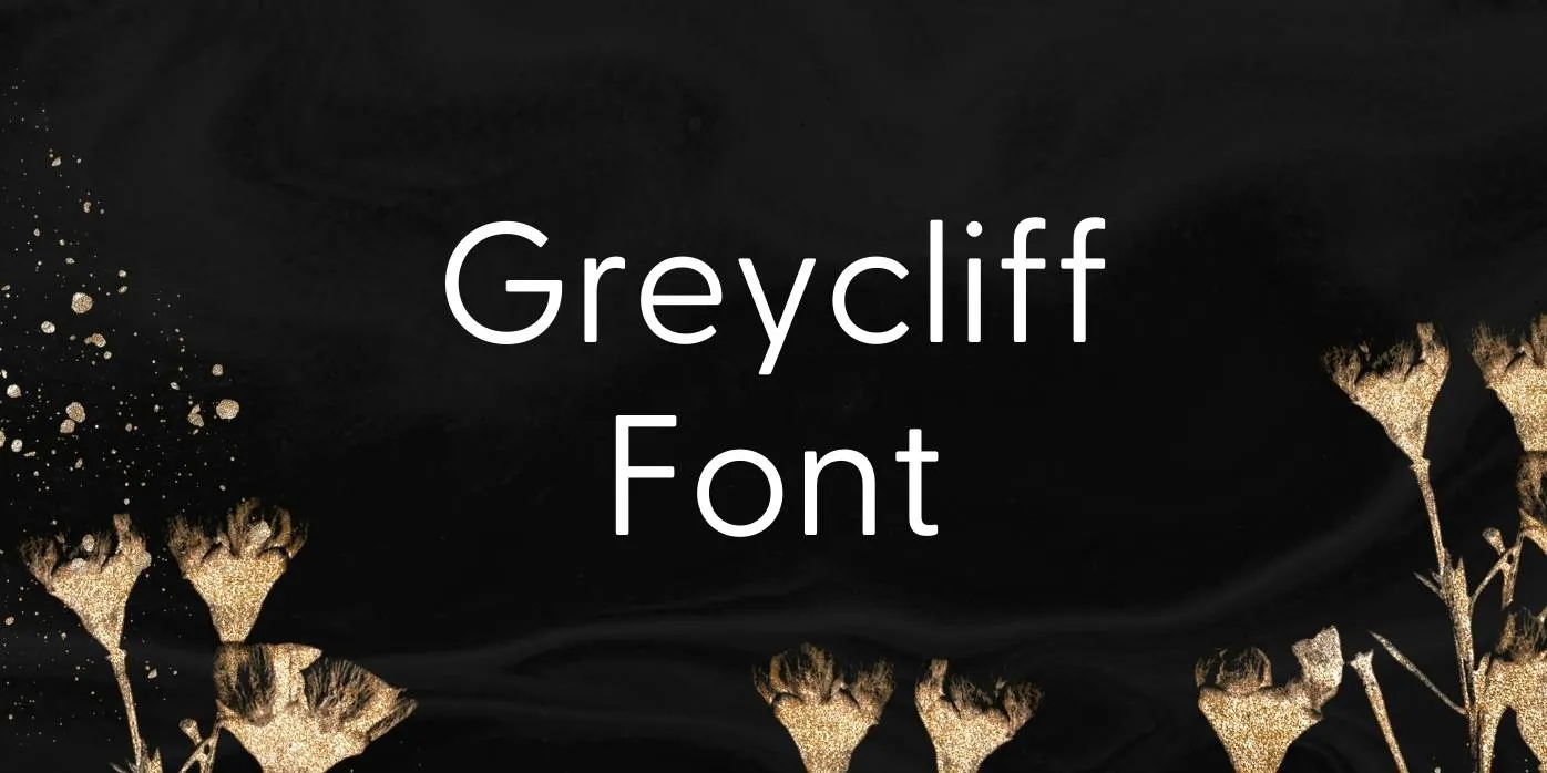 Greycliff Font