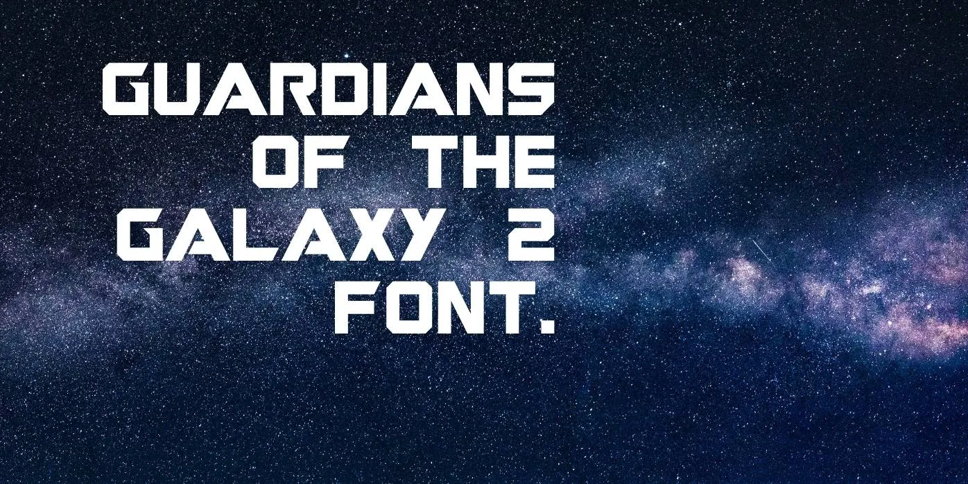 Guardians of The Galaxy 2 Font