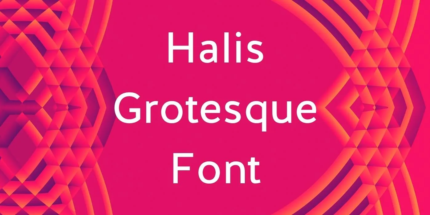 Halis Grotesque Font