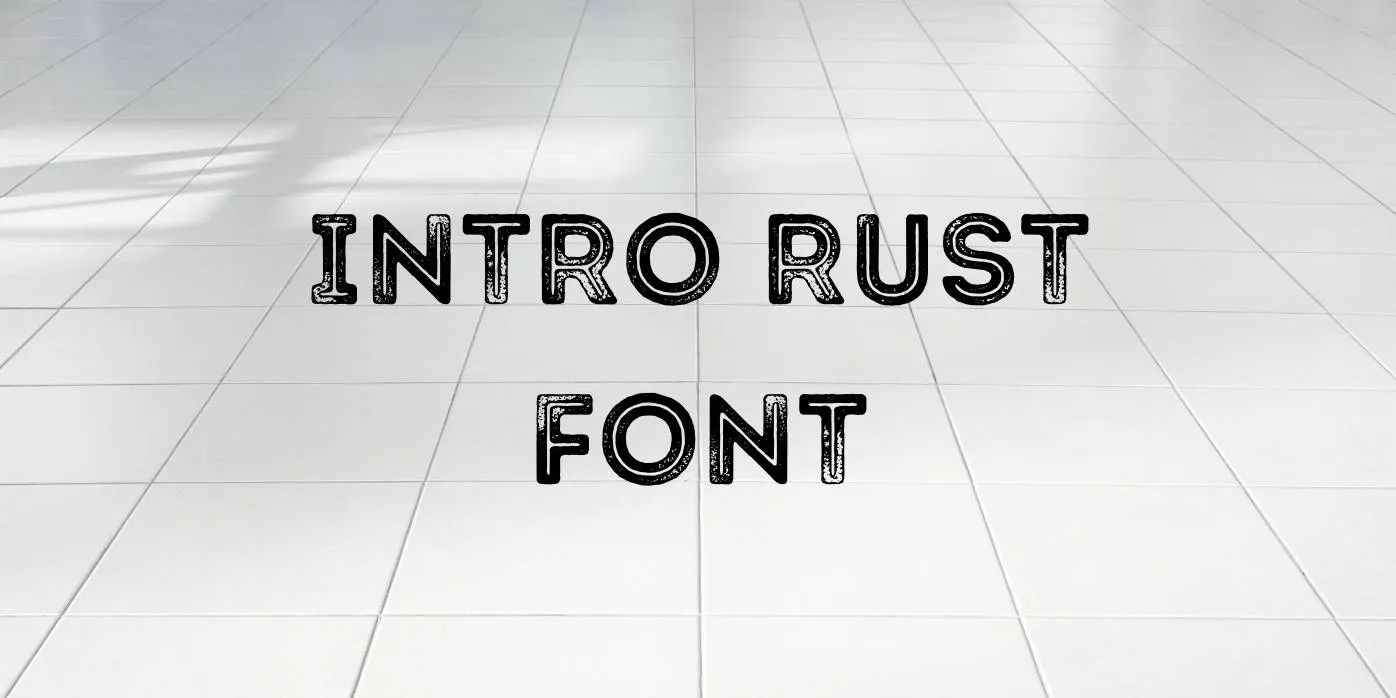Intro Rust Font