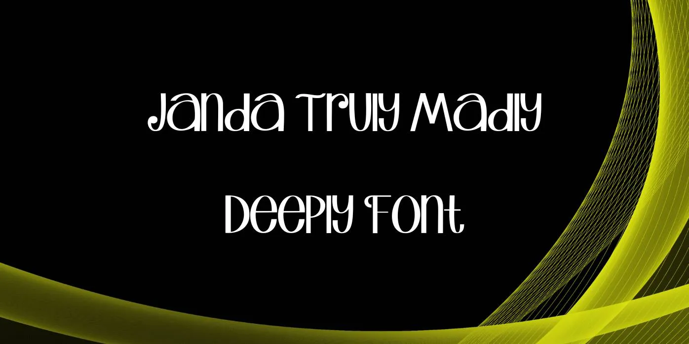 Janda Truly Madly Deeply Font