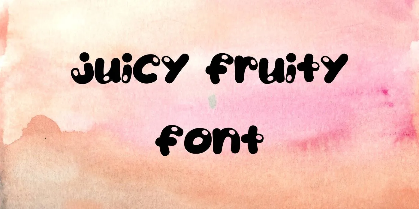 Juicy Fruity Font
