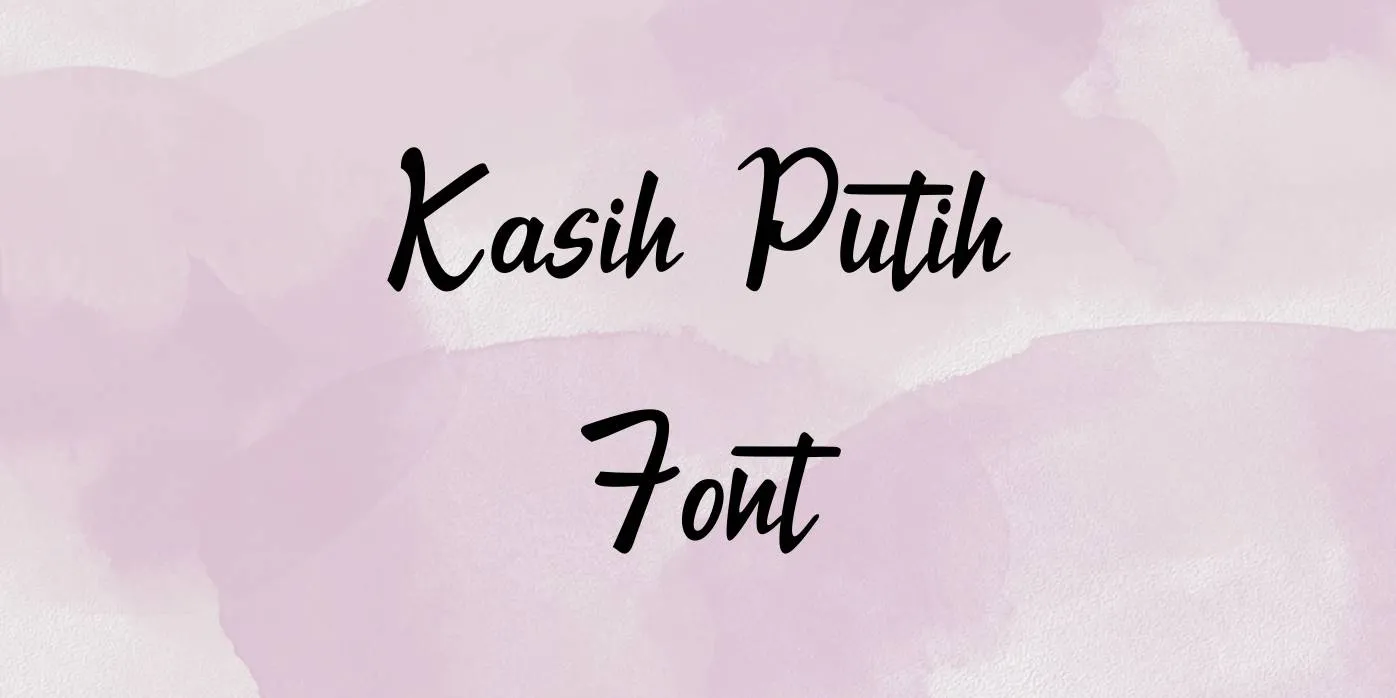 Kasih Putih Font