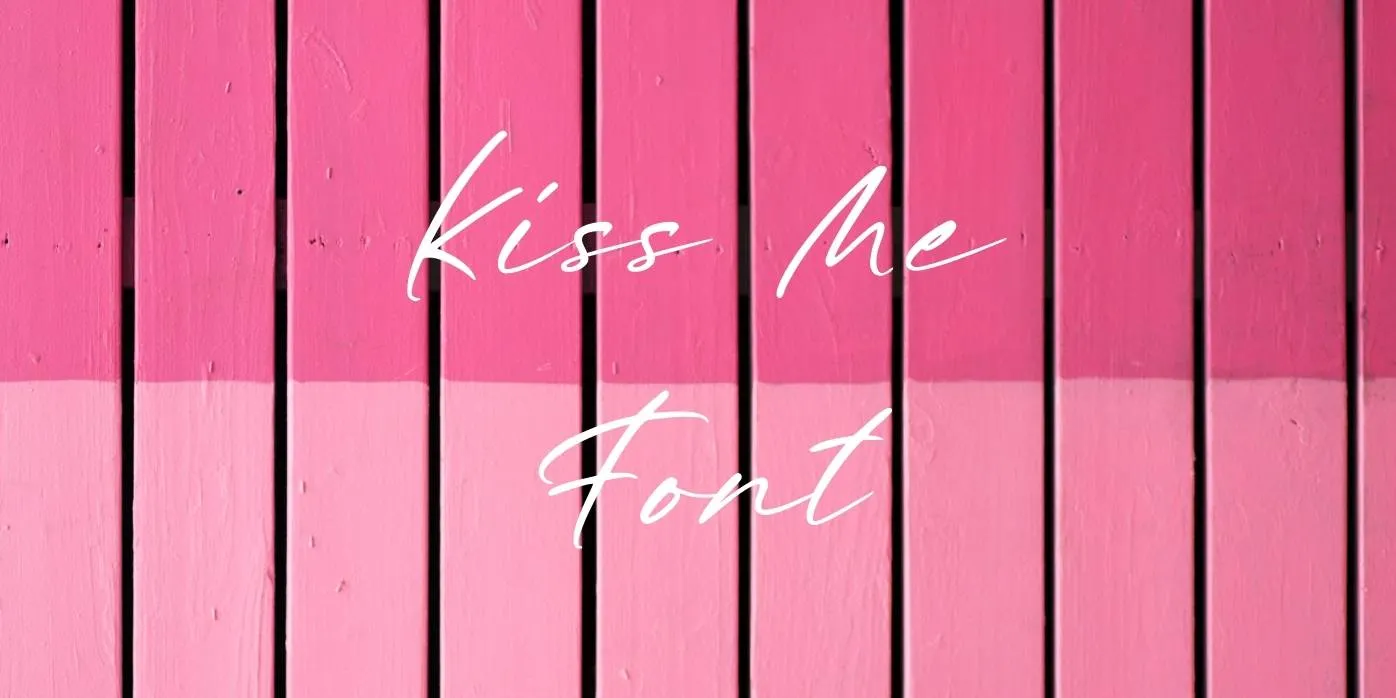 Kiss Me Font