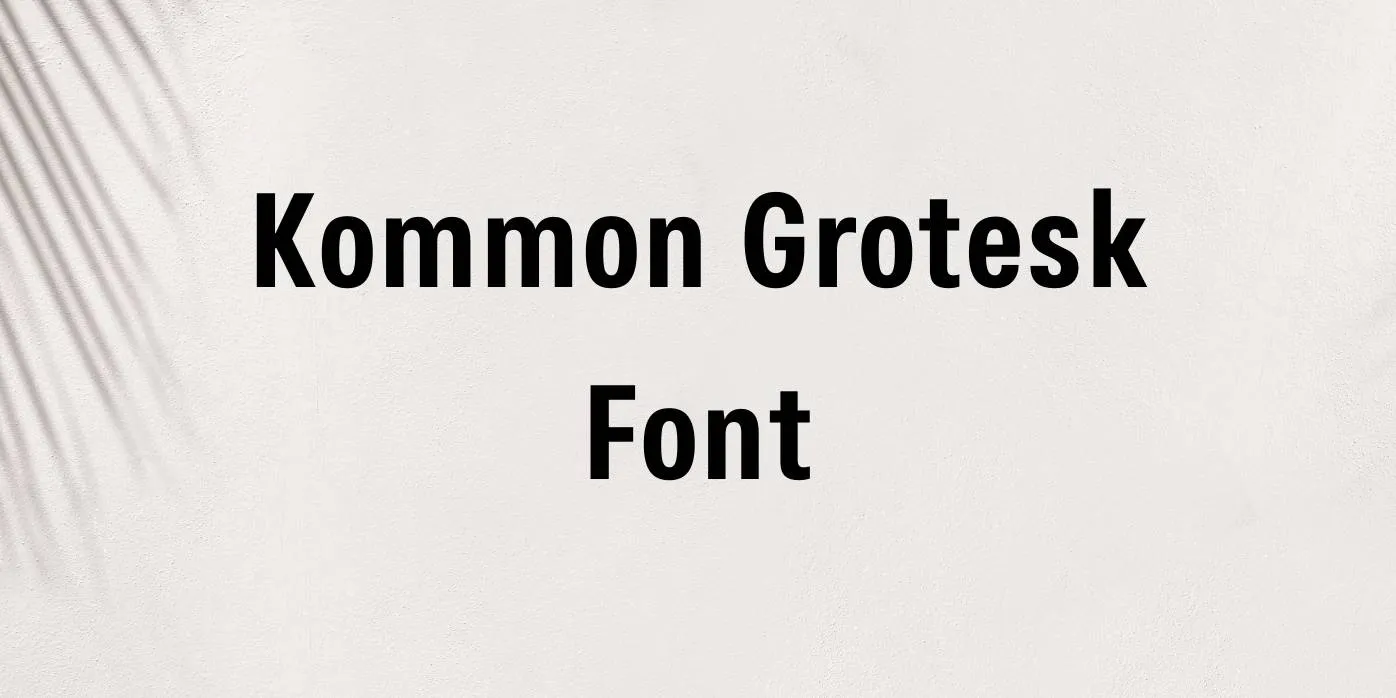 Kommon Grotesk Font