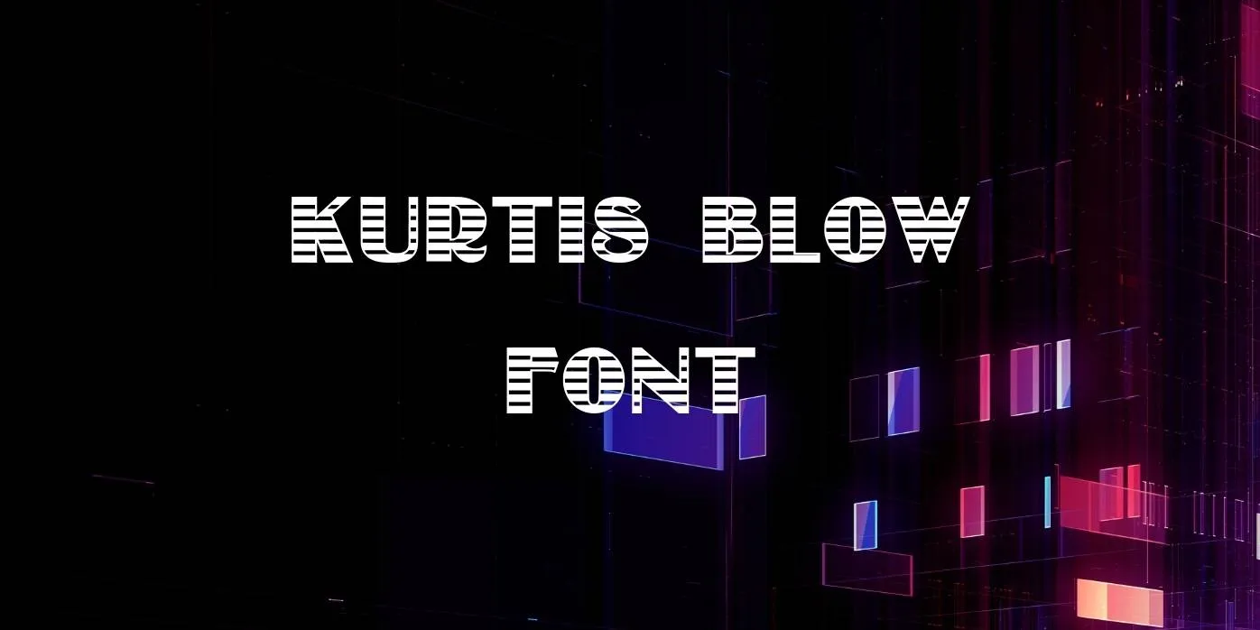Kurtis Blow Font