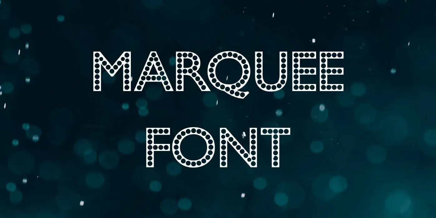 Marquee Font